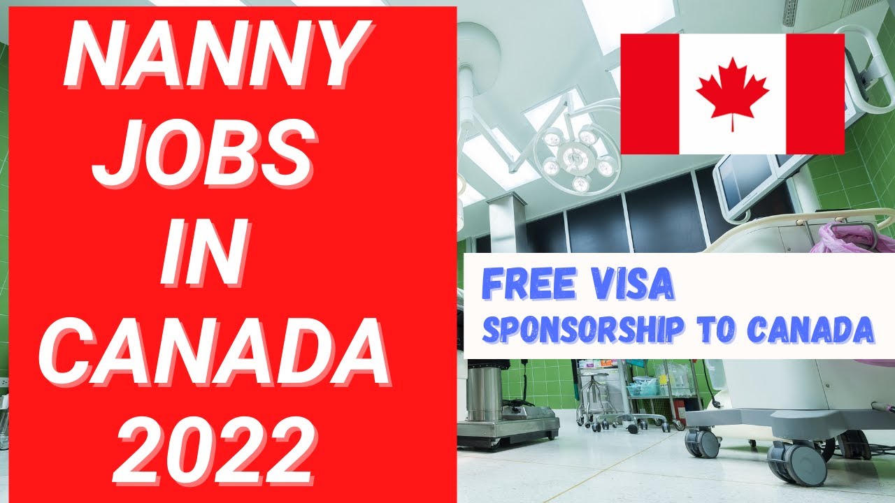 Move to Canada as a Nanny with Visa sponsorship | Nanny Jobs in Canada | Canada Immigration 2022