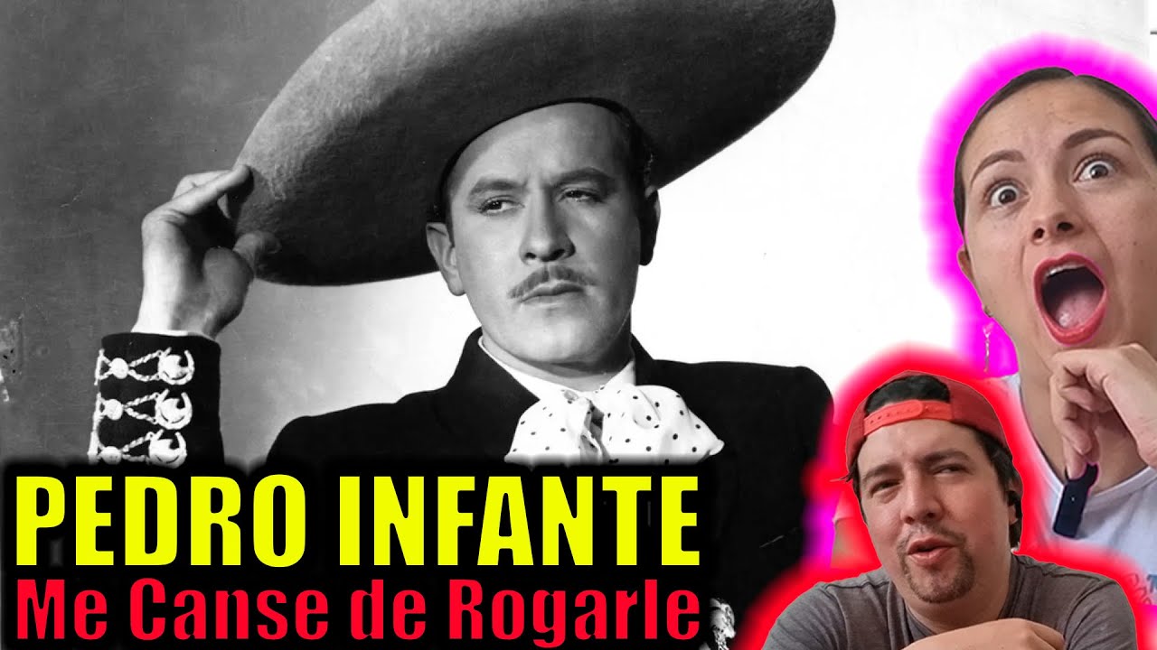 Reacción a PEDRO INFANTE | Me Canse de Rogarle | IMPRESIONANTE VOZ