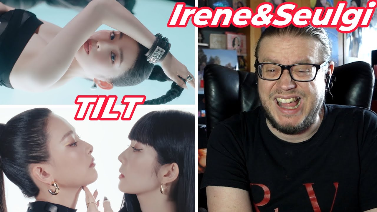 RED VELVET Irene & Seulgi - TILT MV HONEST REVELUV REACTION