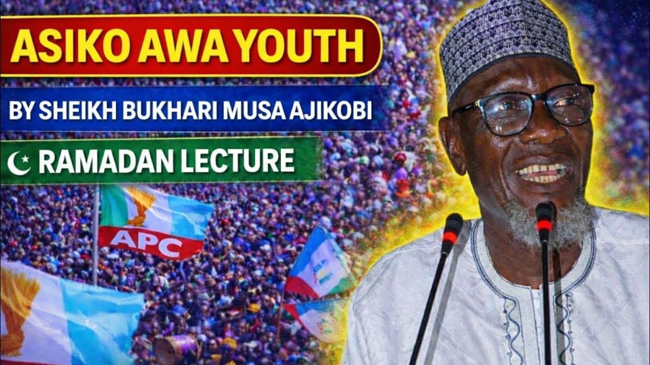 This is the time of our youths. By sheikh bukhari musa Ajikobi 