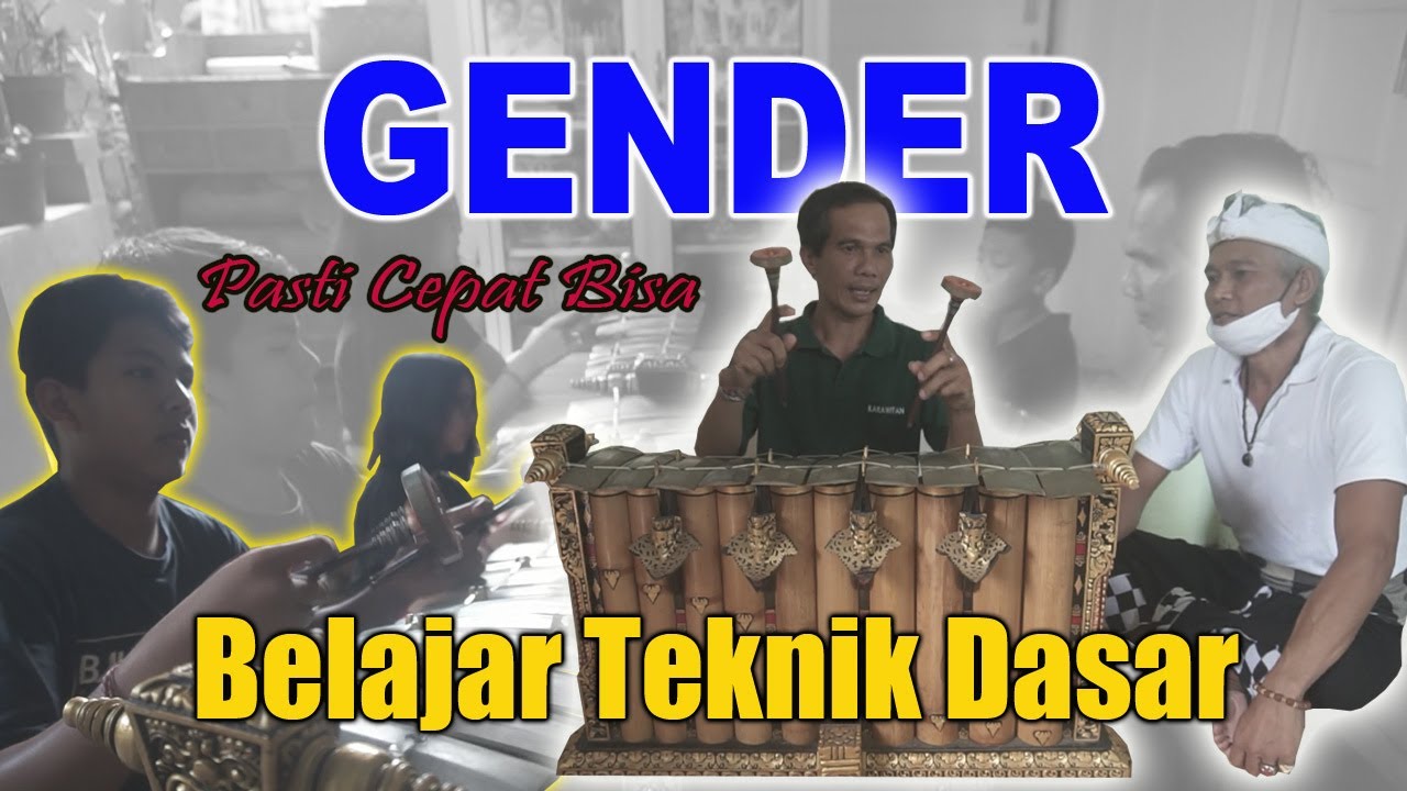 Teknik Dasar Belajar GENDER