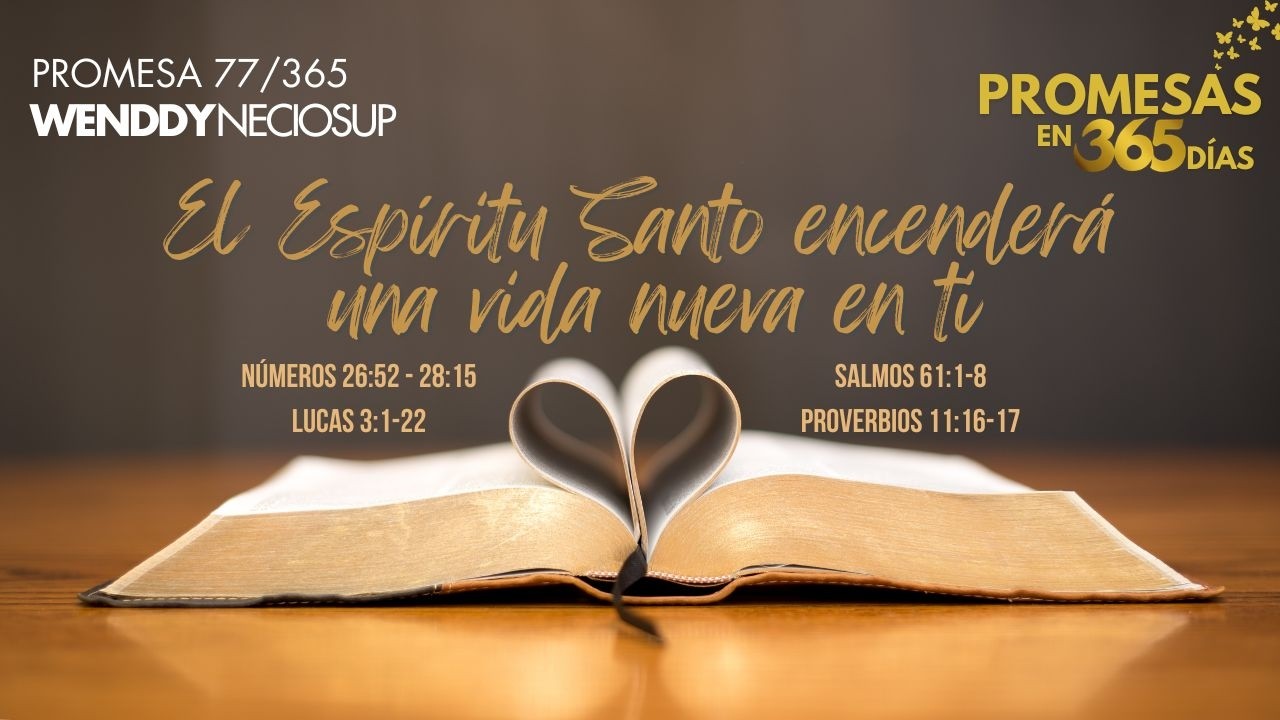 18 Mar - Promesa 77 | El Espíritu Santo encenderá una vida nueva en ti