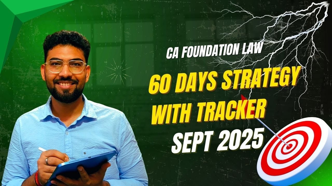 CA Foundation Law| 60 Days Strategy for September 2025 Attempt| CA Baivaw Jha