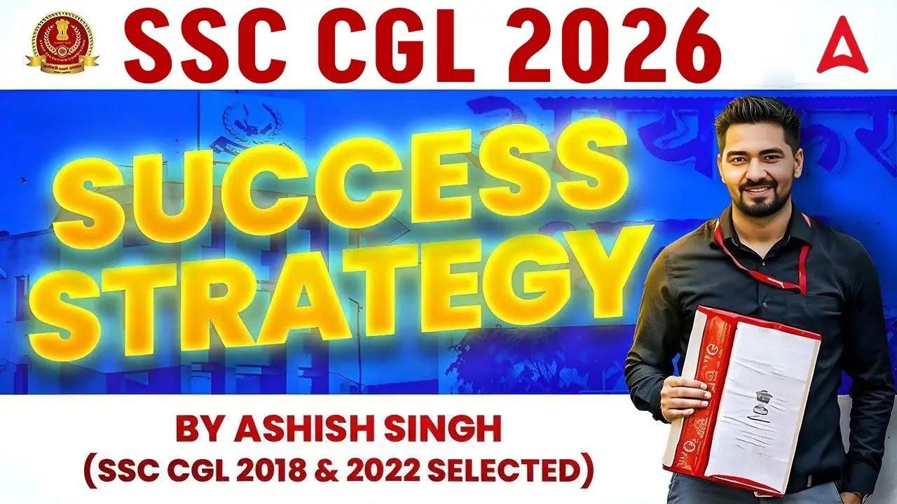 SSC CGL 2026 Success Strategy | SSC CGL Preparation Strategy 2026 | By Ashish Singh