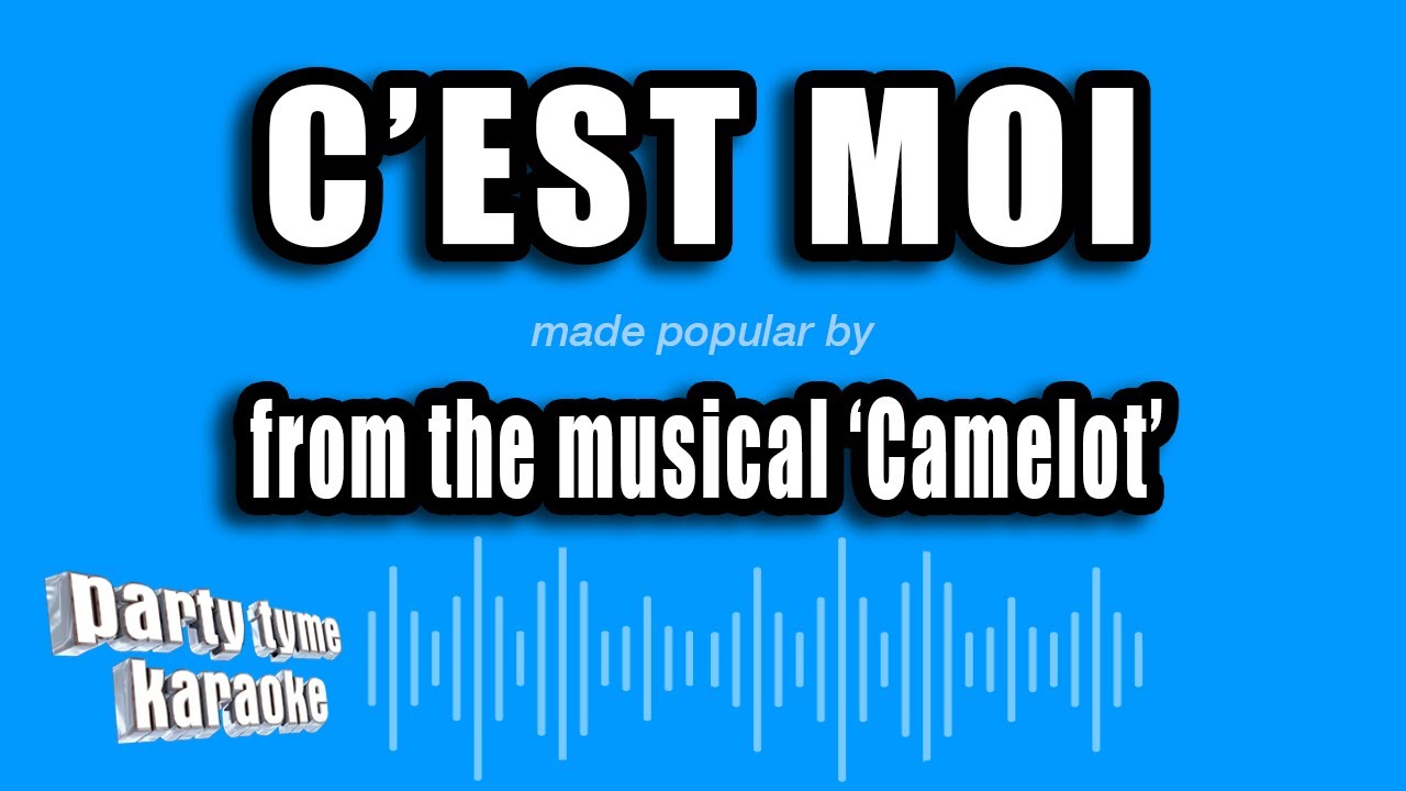 'Camelot' - C'est Moi (Karaoke Version)