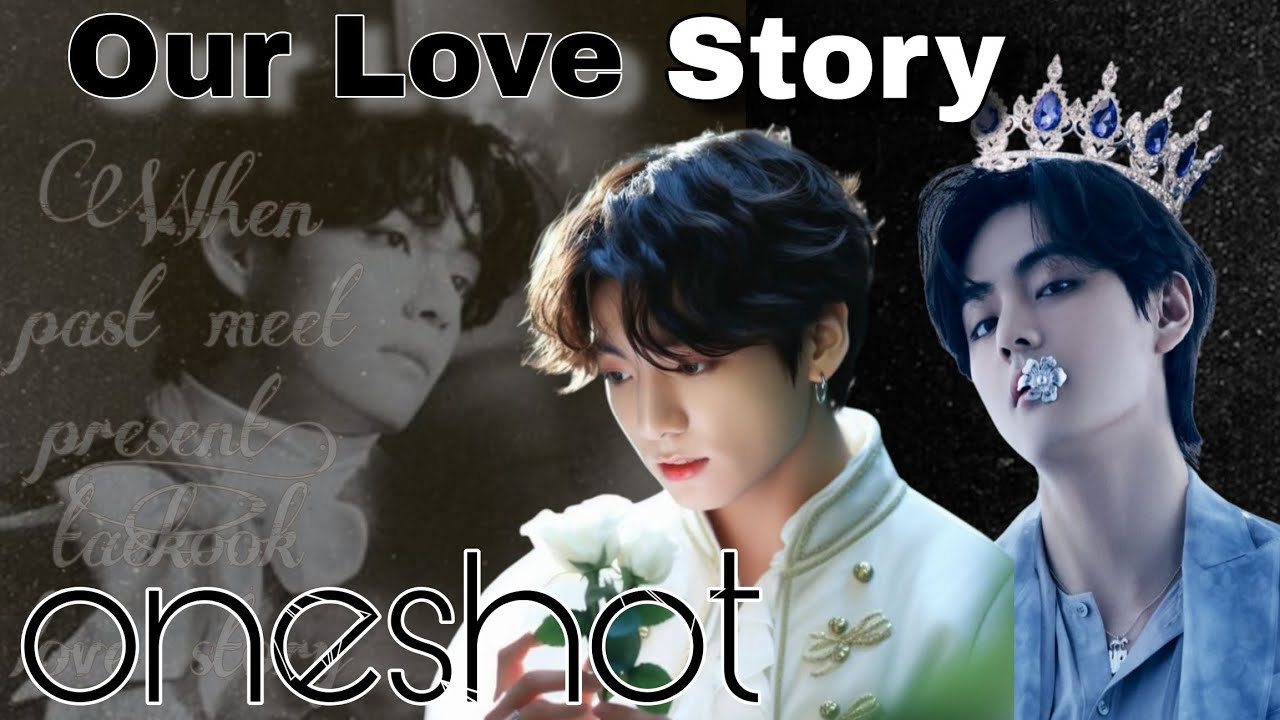 Our love story 😍💕 { MOVIE 🎥} | 10k special 🥳🎉 | taekook oneshot love story🍿