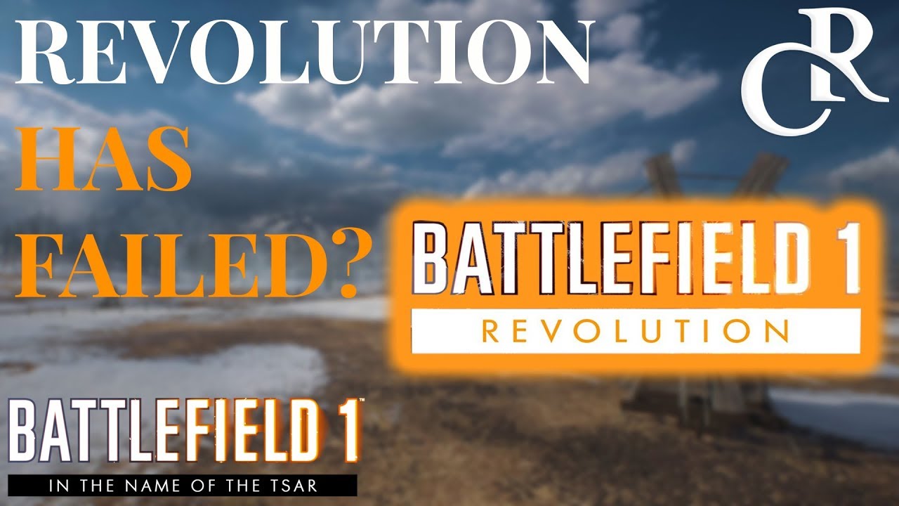 Battlefield 1 September Revolution FAILED? - Battlefield 1 In The Name of Tsar