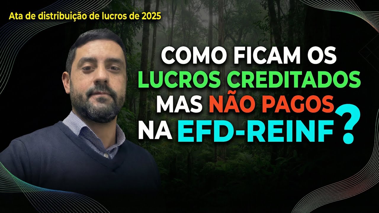 LUCROS DELIBERADOS EM 31.12.2025 na EFD-REINF 2026