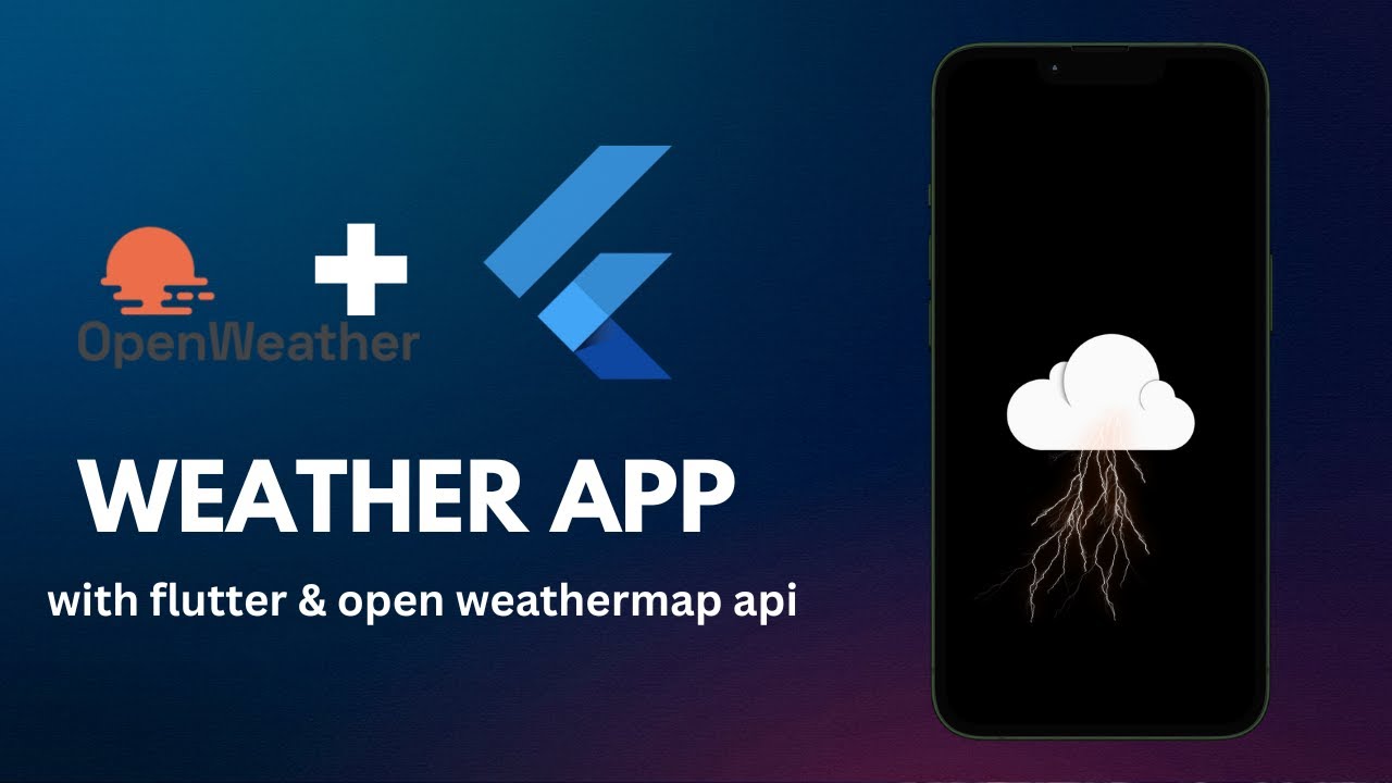 How to Build a Weather App in Flutter with OpenWeatherMap API