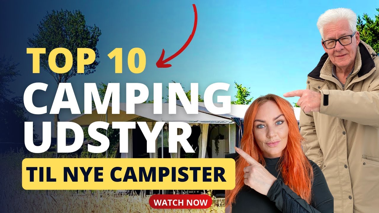 Top 10 udstyr til nye campister (campingvogn)