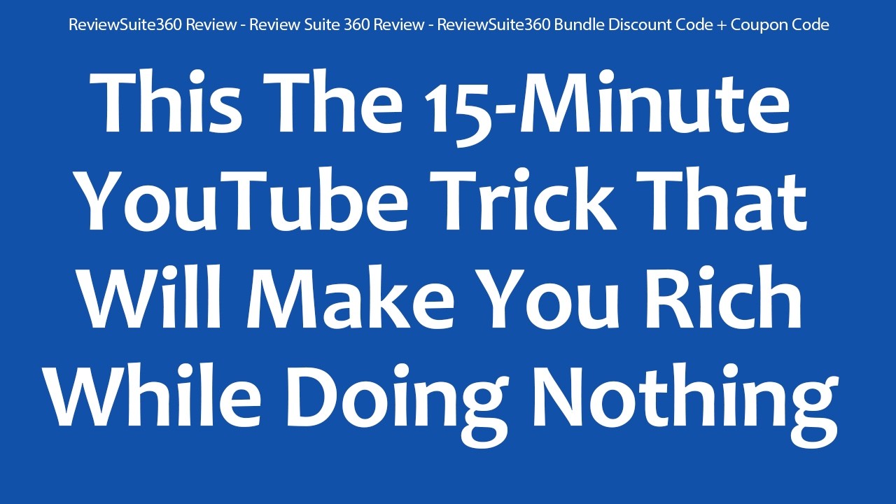 ReviewSuite360 Review - Review Suite 360 Review - ReviewSuite360 Bundle Discount Code + Coupon Code