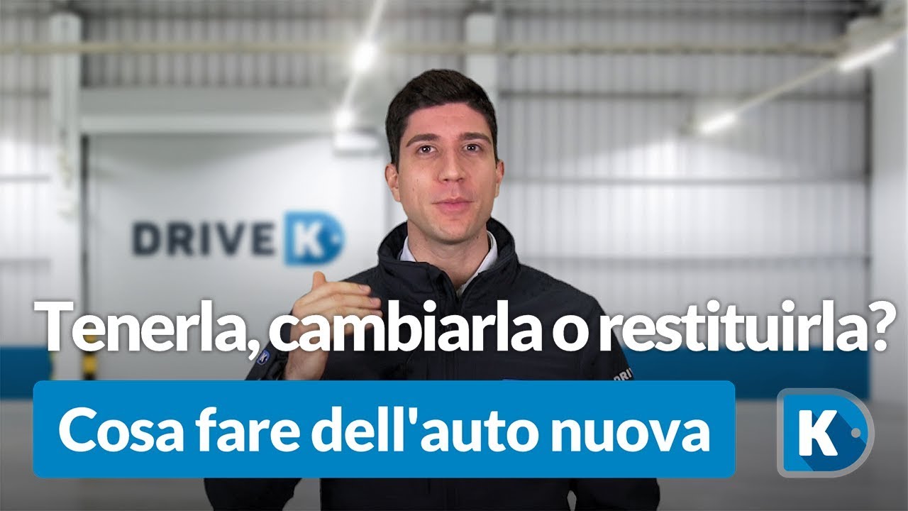 Auto nuova: tenerla, cambiarla o restituirla?