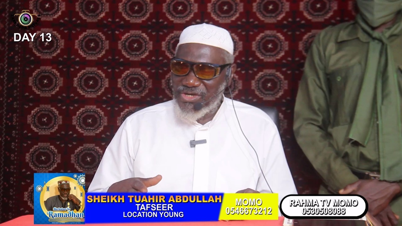 day 13 - SHEIKH TUAHIR ABDALLAH - RAMADAN TAFSIR 1447 H (2026) || iSLAMLOG ||Official