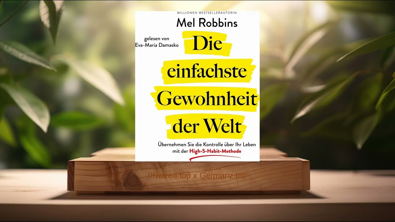 [Rezensiert] Die einfachste Gewohnheit der Welt (Mel Robbins) Zusammengefasst.
