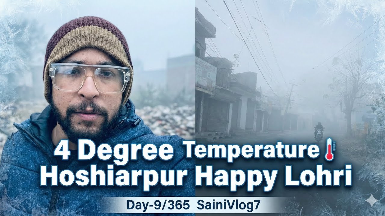 4 Degree Temperature Hoshiarpur🌡Happy Lohri ❤️ Day-9/365 SainiVlog7 
