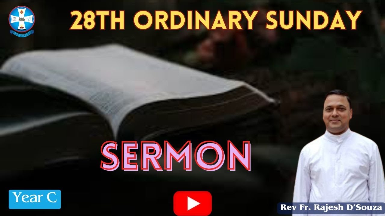 28th Ordinary Sunday|| Sermon|| (Year C)|| Rev. Fr. Rajesh D'Souza