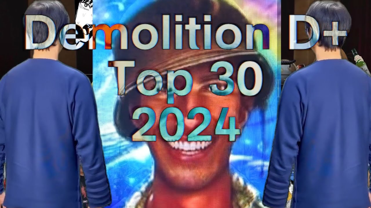 Demolition D+ 2024 top 30 clips