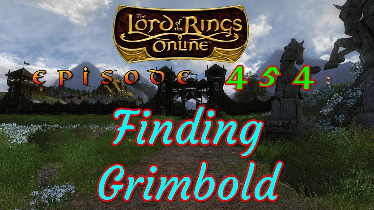 LOTRO #454: Finding Grimbold