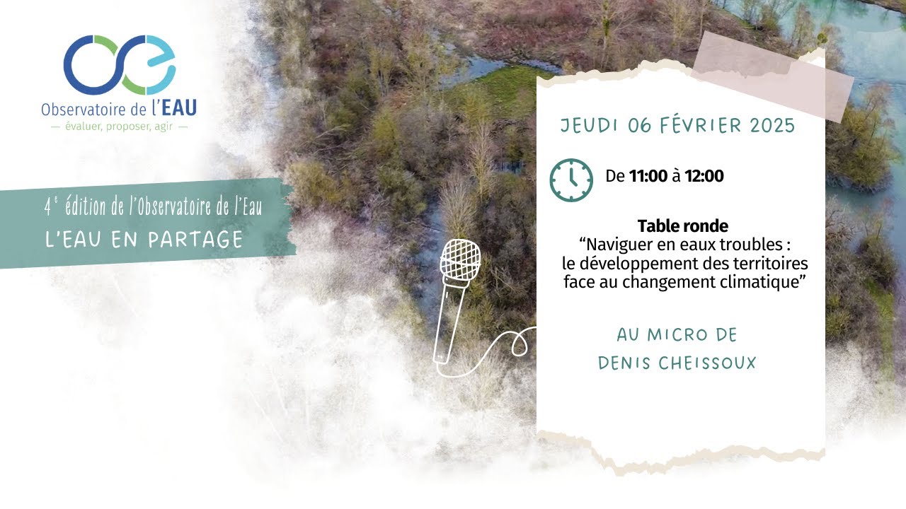 EN DIRECT : 4ème édition de l’Observatoire de l’Eau : NAVIGUER EN EAUX TROUBLES