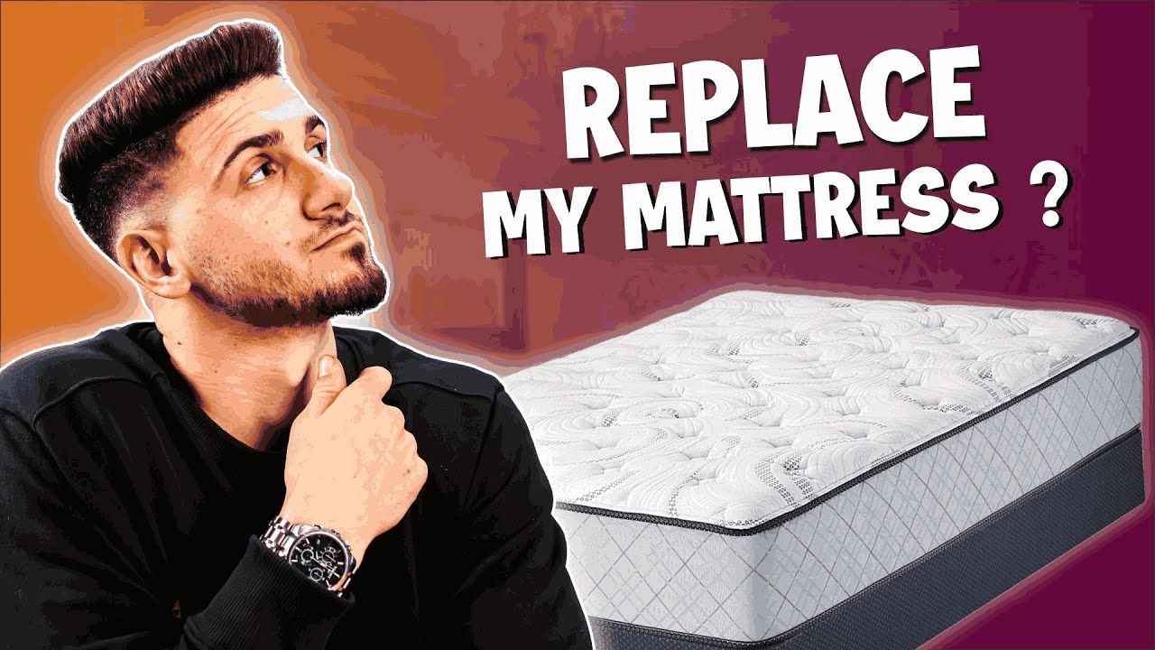 When should I replace my mattress?