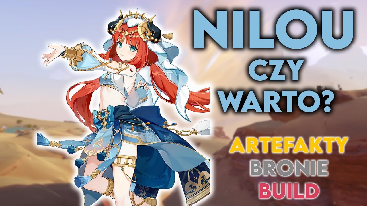 Nilou - CZY WARTO LOSOWAĆ? | Genshin Impact Poradnik Artefakty/Build/Broń