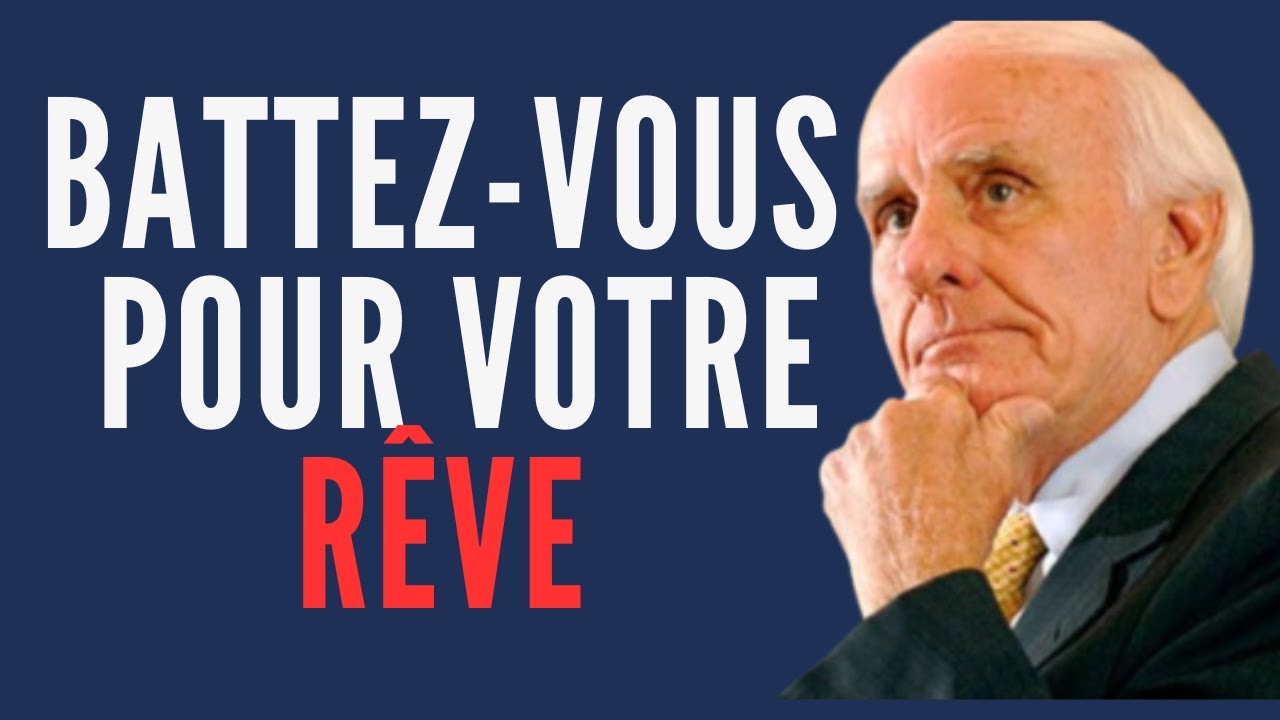 Battez-vous pour votre rêve, car personne d'autre ne le fera | Jim Rohn Motivation