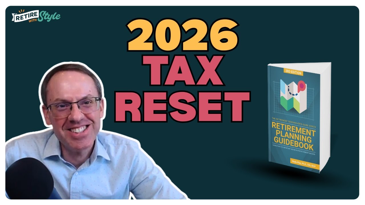 Tax Planning for Retirement in 2026 Webinar Replay w/ Wade Pfau