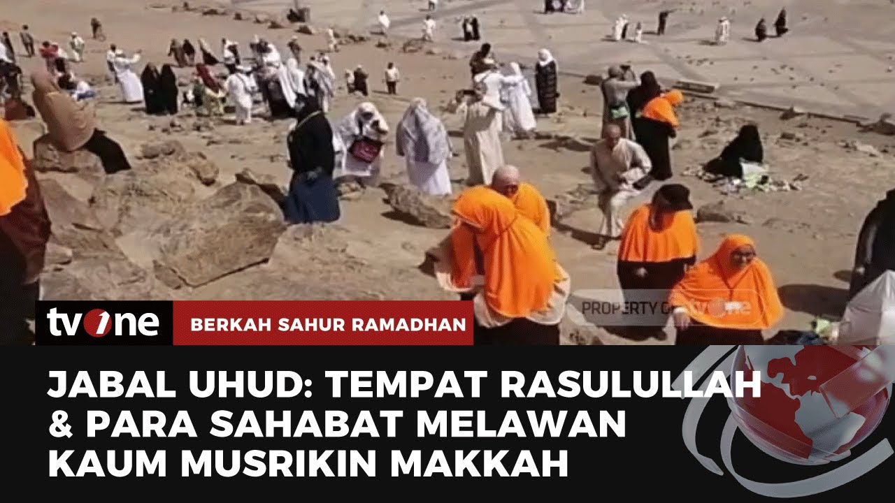 Wisata Religi Jabal Uhud Madinah yang Penuh dengan Sejarah Perjuangan Umat Islam | tvOne