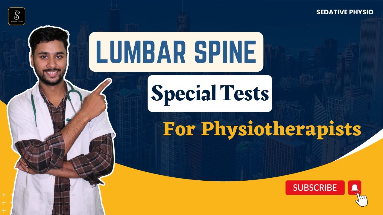 Tests for Lumbar Spine | Physiotherapy Assessment | Musculoskeletal Assessment | Sedative Physio