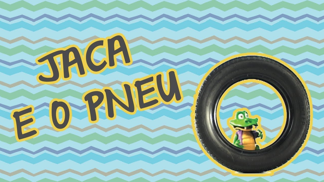 JACA E O PNEU | BEBÊ MAIS FORMAS