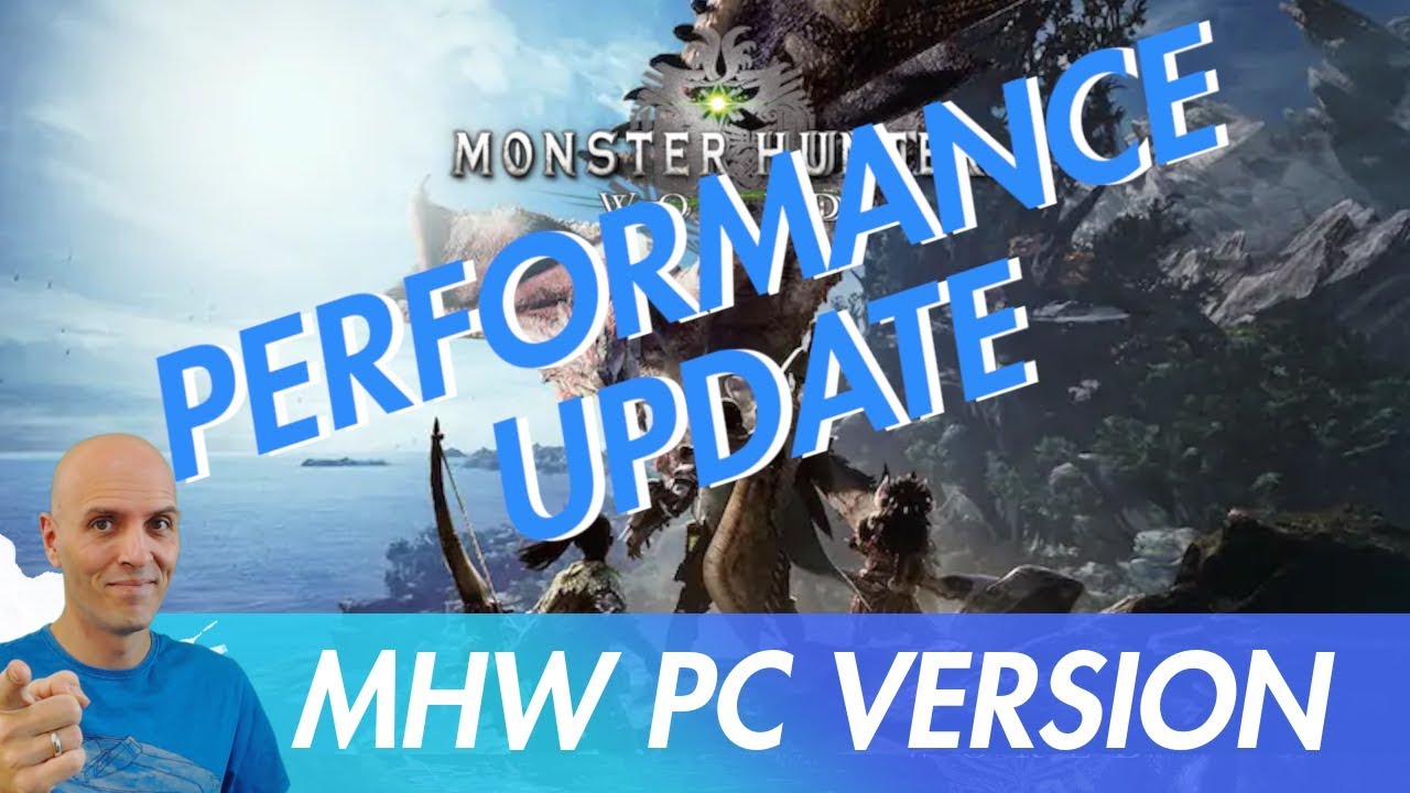 MONSTER HUNTER WORLD PC Performance Hightest Settings UPDATE NEWS !!  / GeForce 398.82 Driver