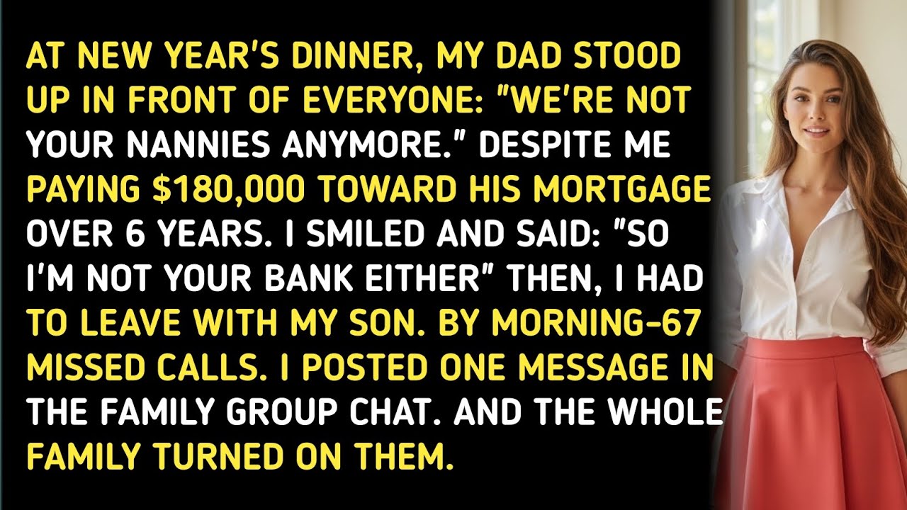 AT NEW YEAR'S DINNER, MY DAD STOOD UP IN FRONT OF EVERYONE: "WE'RE NOT YOUR NANNIES ANYMORE