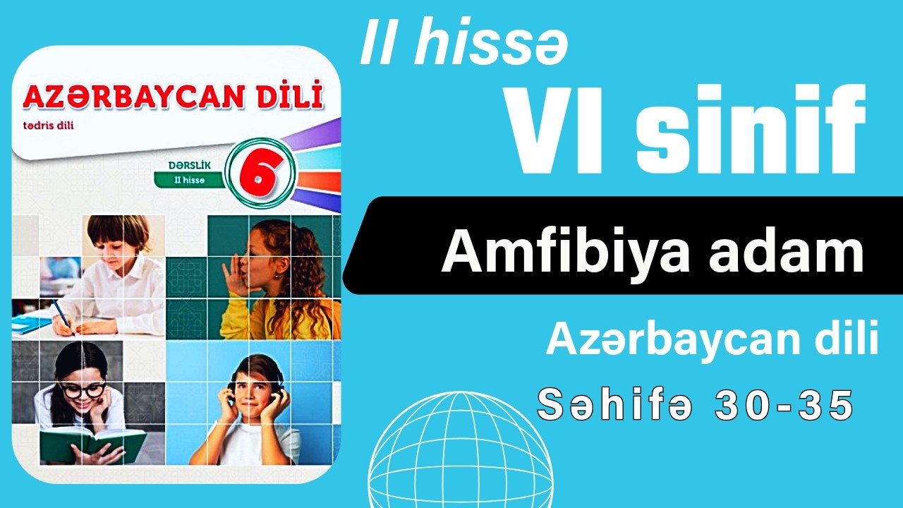 6-cı sinif Azərbaycan dili. 2-ci hissə səh. 30,31,32,33,34,35 #izah