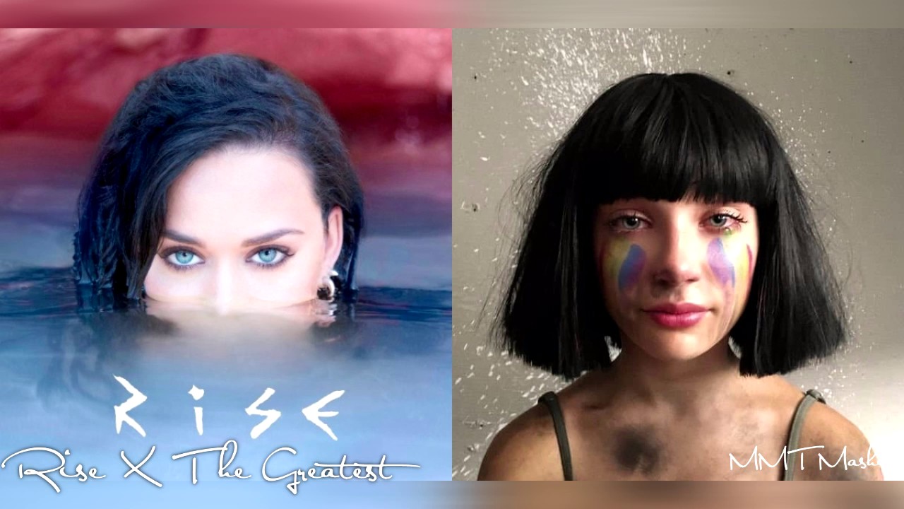 Rise X The Greatest | Katy Perry X Sia Mashup!