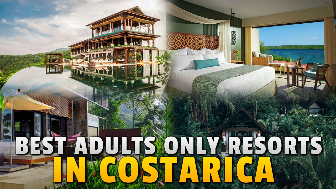 Best Adults Only Resorts in Costa Rica