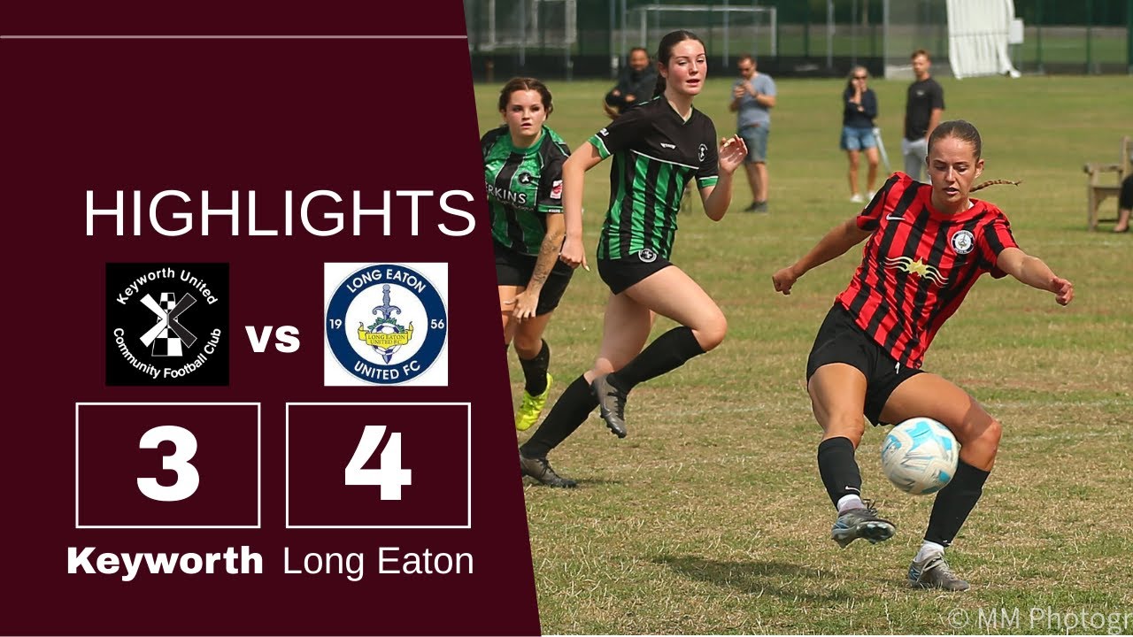 Keyworth United Ladies Vs Long Eaton Utd Ladies Pre Season Friendly 3.8.25