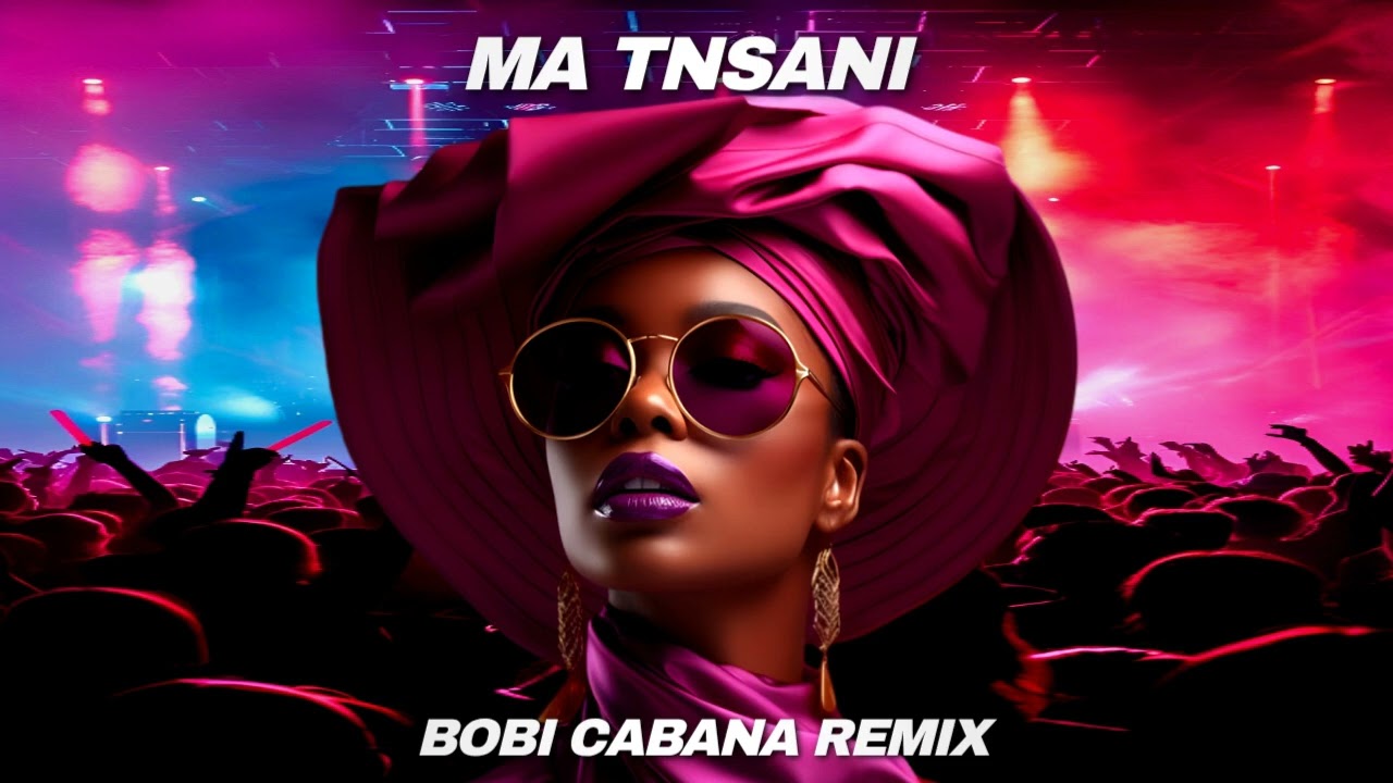 Ma Tnsani  Bobi Cabana Remix