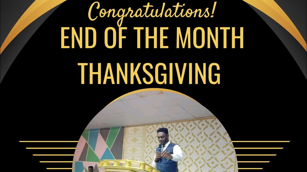 END OF THE MONTH THANKSGIVING SERVICE