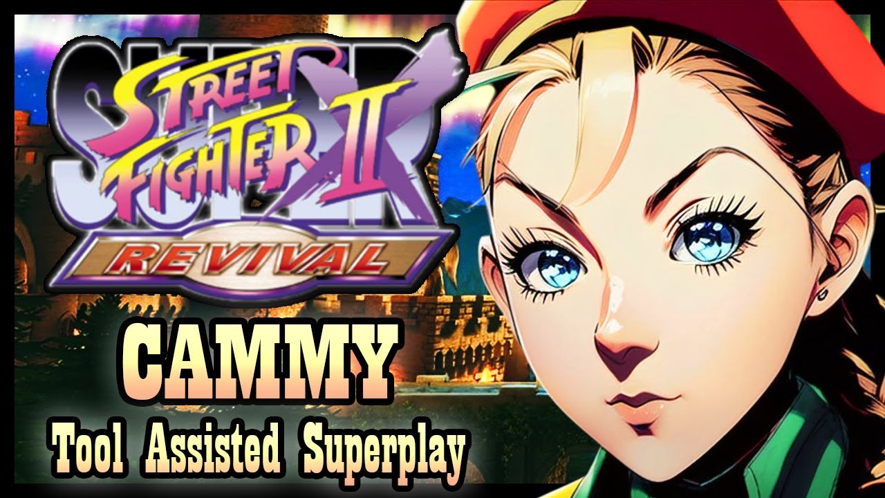 【TAS】SUPER STREET FIGHTER II TURBO REVIVAL - CAMMY