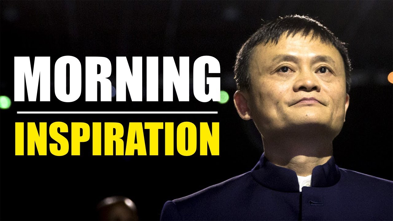 Morning Inspiration   Jack Ma   Goal Quest