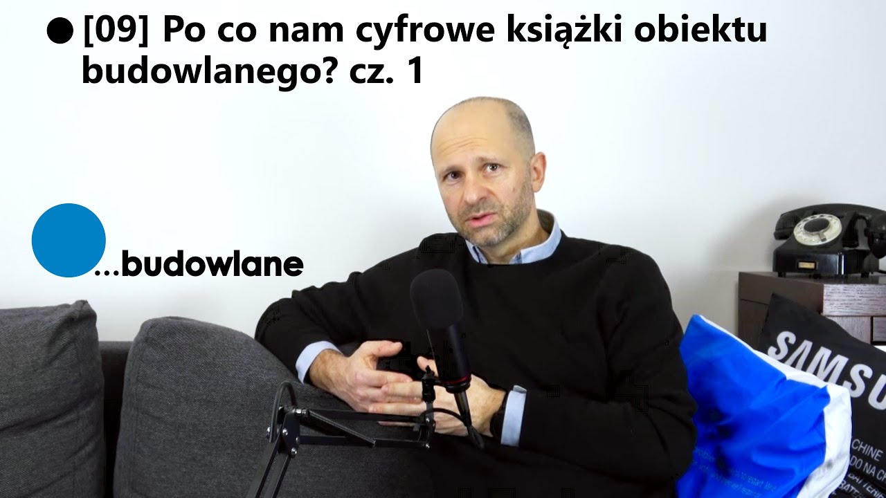 09 Po co nam cyfrowe książki obiektu budowlanego? cz. 1