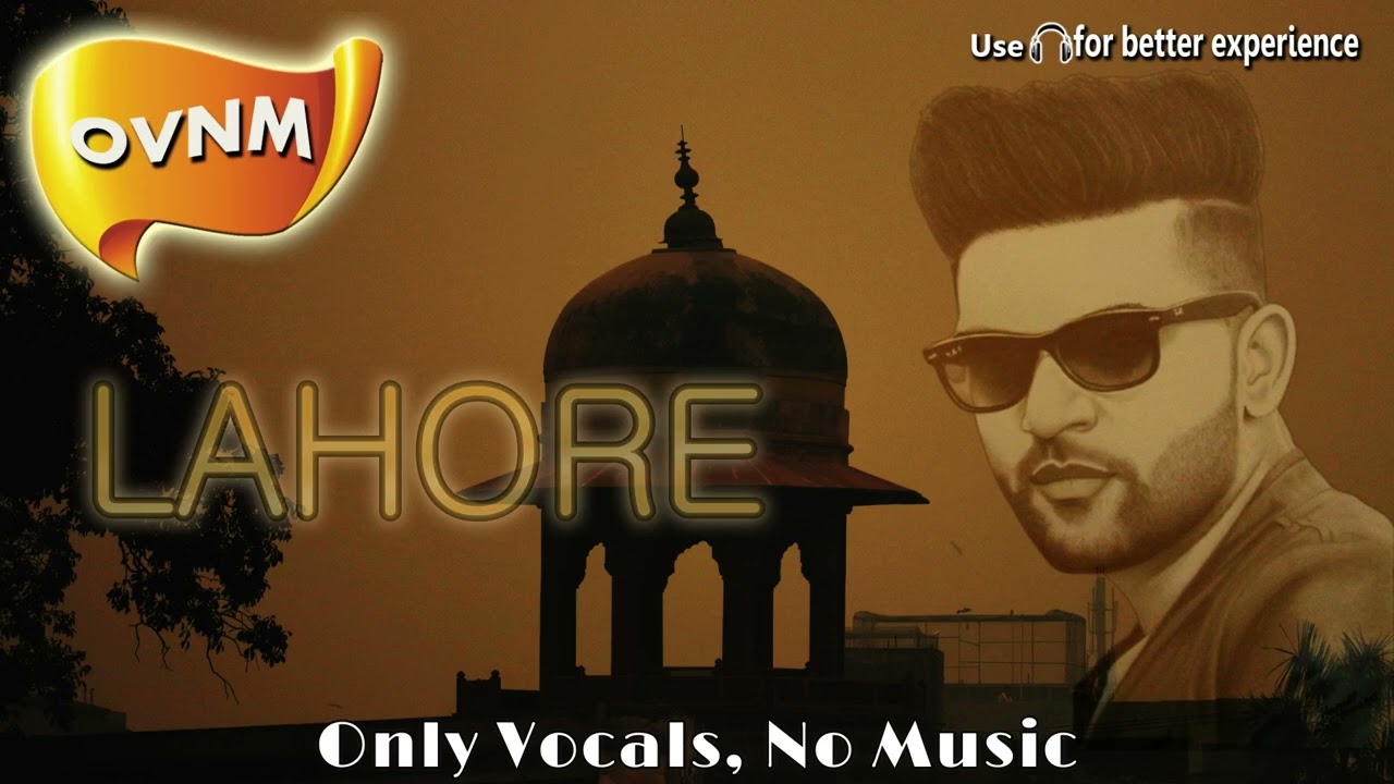 Lahore, Acapella,  Song without Music, Only Vocals, No Music | OVNM
