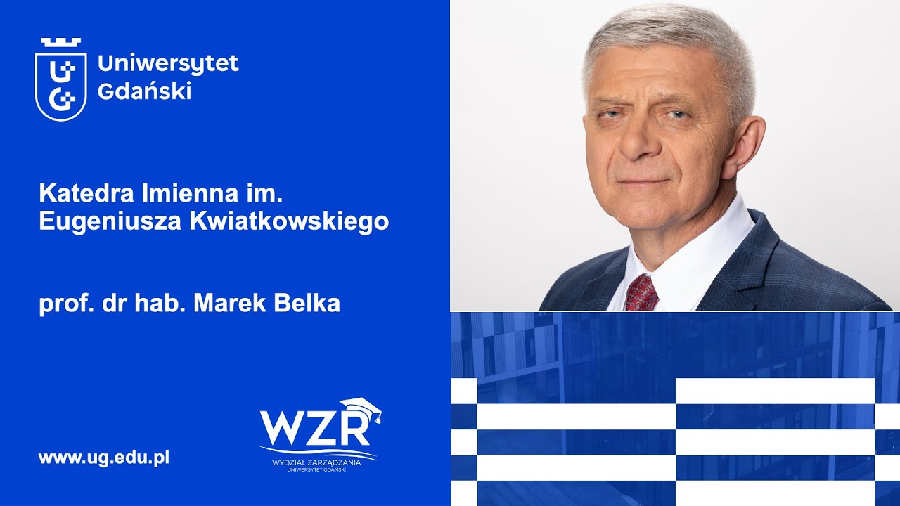 Wykład prof. Marka Belki, który objął w r.a. 2025/26 Katedrę Imienną E. Kwiatkowskiego w UG