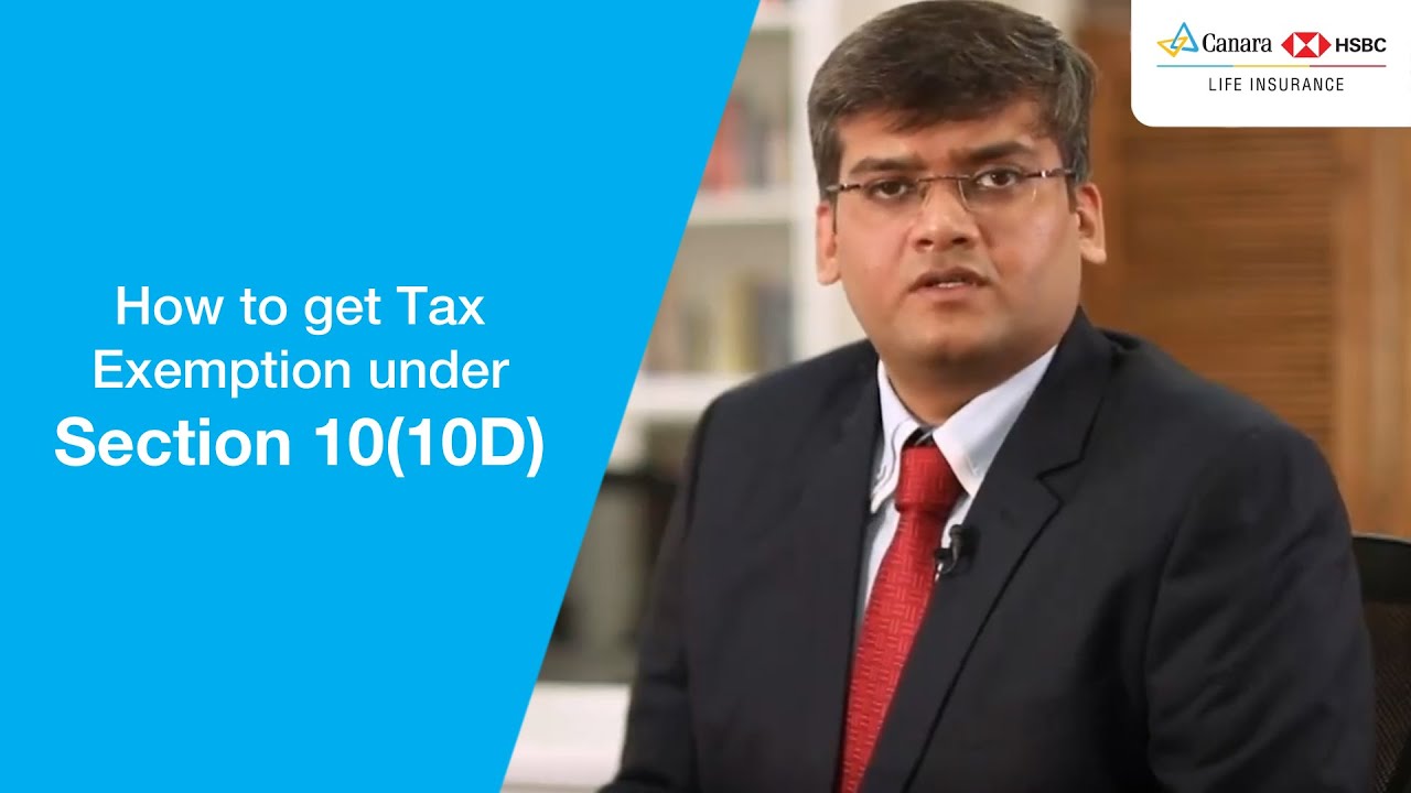 How to get Tax Exemption under section 10(10D) | Canara HSBC Life Insurance