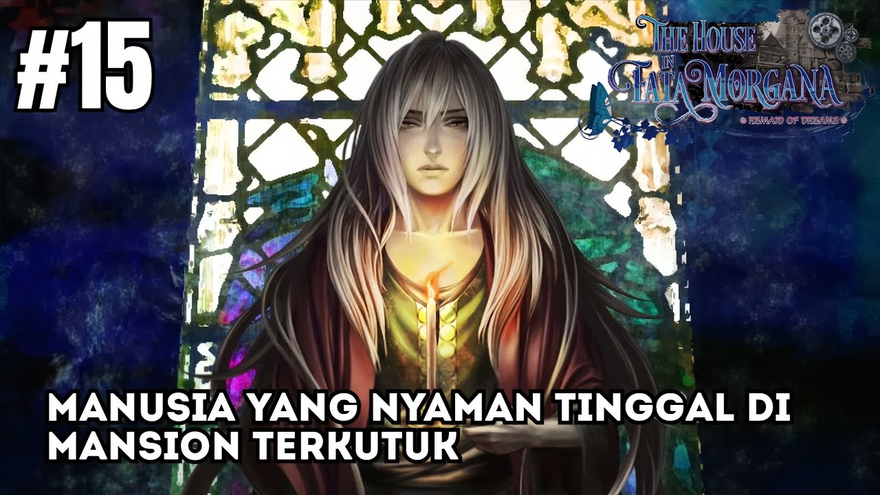 BERTEMU BABANG TAMVAN SEPERTI MALAIKAT BERNAMA MIKEL - THE HOUSE IN FATA MORGANA INDONESIA (PART 15)