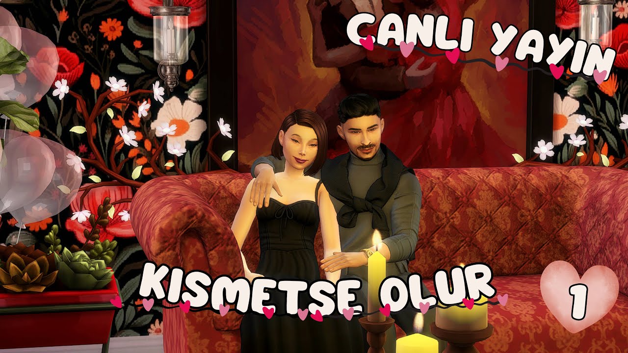 SİMS 4 - KISMETSE OLUR B&Ouml;L&Uuml;M 1 / NİYET ETTİM EVERMEYE