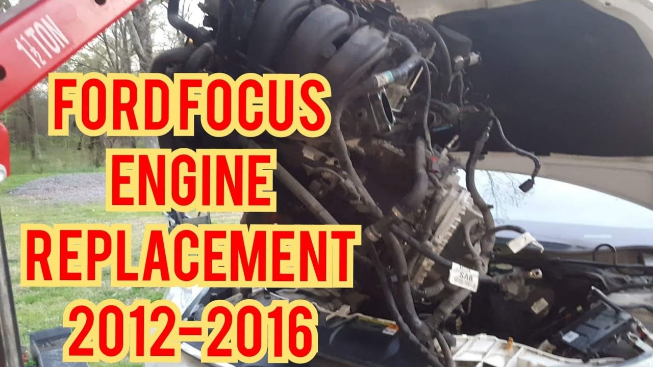 How to replace a Ford Focus engine 2012-2016
