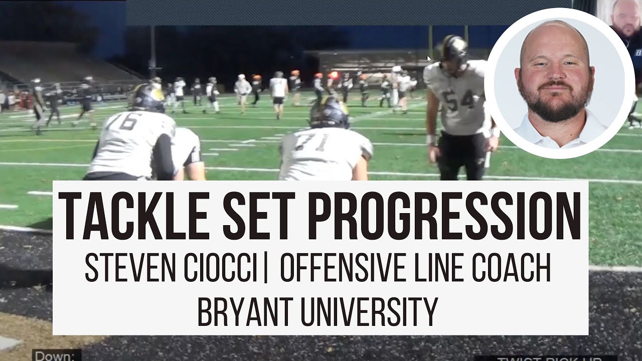 Tackle Set Progression with Steven Ciocci (Bryant University Offensive Line Coach)