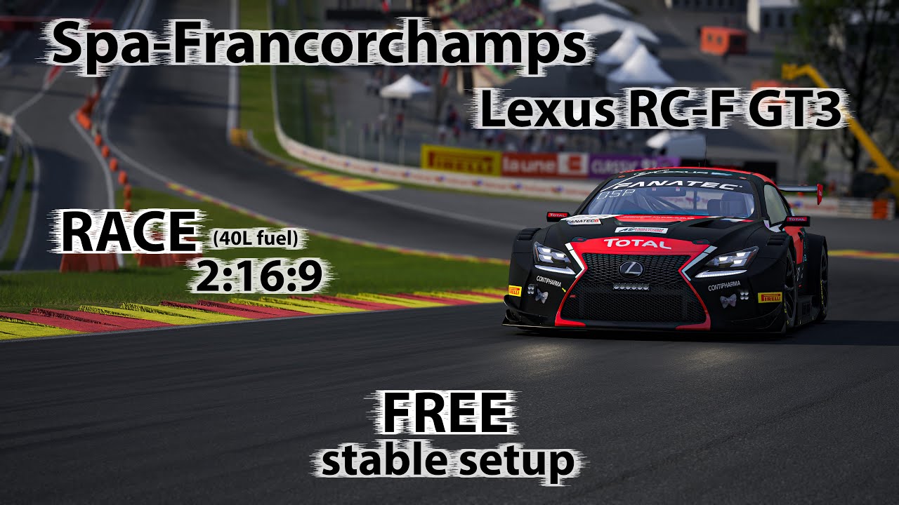 ACC 1.10 - Lexus RC F GT3 - Spa-Francorchamps - FREE stable Race setup