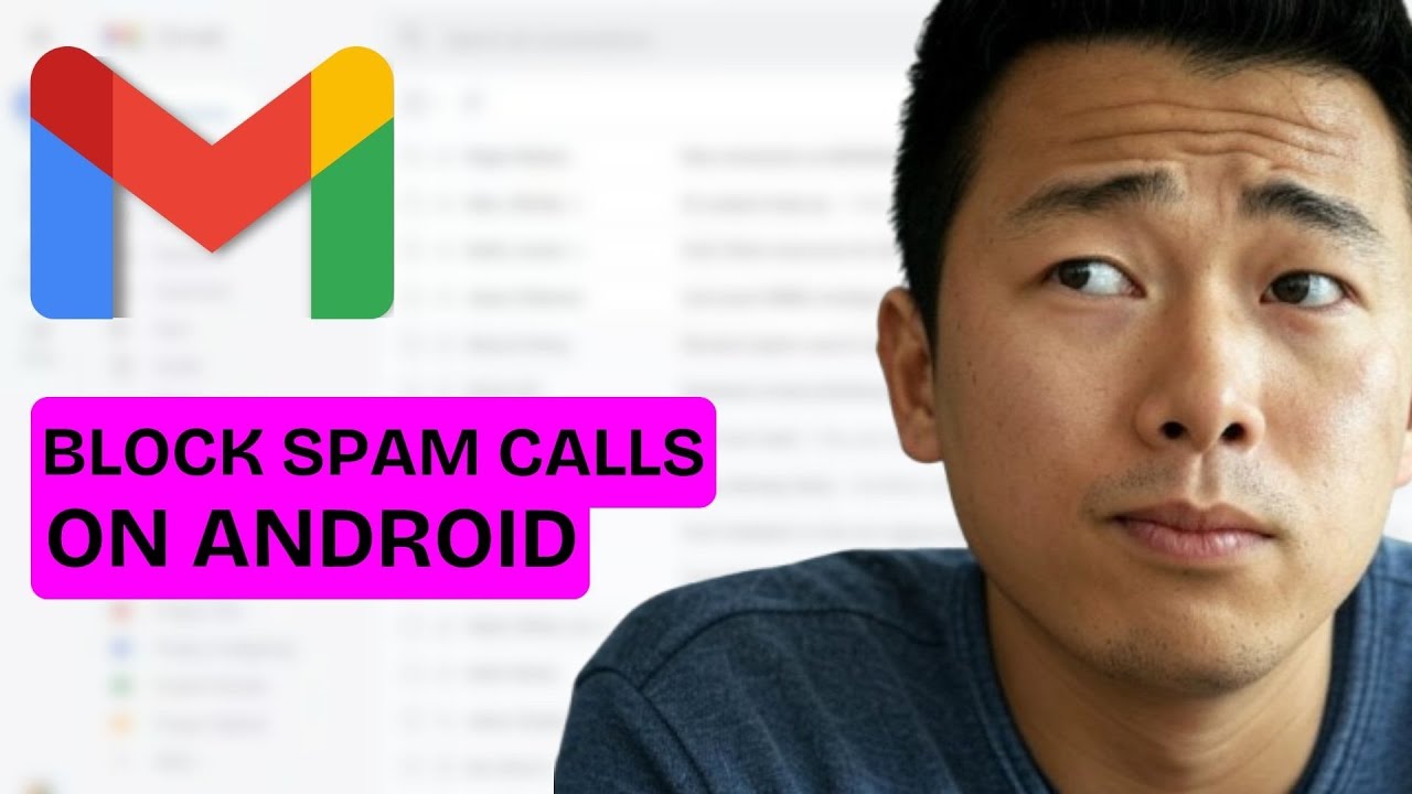 How to Block Spam Calls on Android (2025) &ndash; Quick & Easy Guide